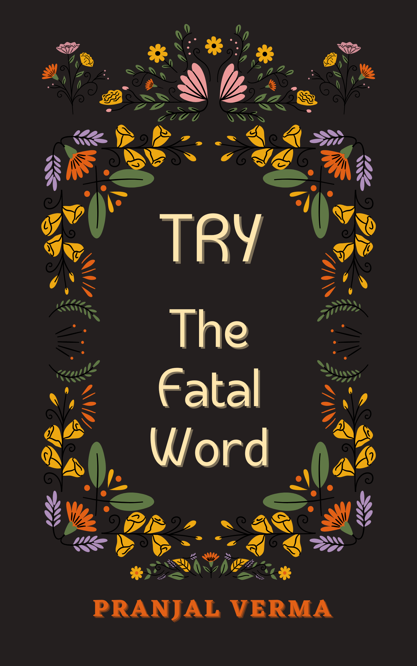 TRY: The Fatal Word