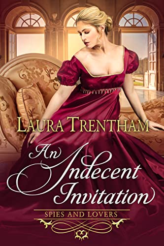 An Indecent Invitation (Spies and Lovers, #1)