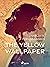 The Yellow Wallpaper by Charlotte Perkins Gilman