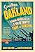 Goodbye, Oakland: Winning, ...