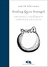Finding Quiet Strength: Emotional Intelligence, Embodied Awareness (Quickthorn)