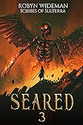 Seared 3: A progression cultivation fantasy