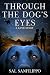 Through the Dog's Eyes by Sal Sanfilippo