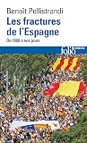 Les Fractures de l'Espagne: De 1808 à nos jours