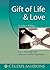 Gift of Life and Love: Love...