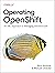 Operating OpenShift: An SRE...