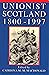 Unionist Scotland, 1800 - 1997