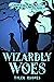 Wizardly Woes (A Wizards of Little Hope Cozy Mystery Book 1)