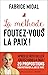 La méthode Foutez-vous la paix !