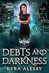 Debts and Darkness (Desire Aforethought, #2) Debts and Darkness (Desire Aforethought, #2)