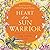 Heart of the Sun Warrior (The Celestial Kingdom Duology, #2)