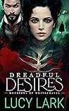 Dreadful Desires