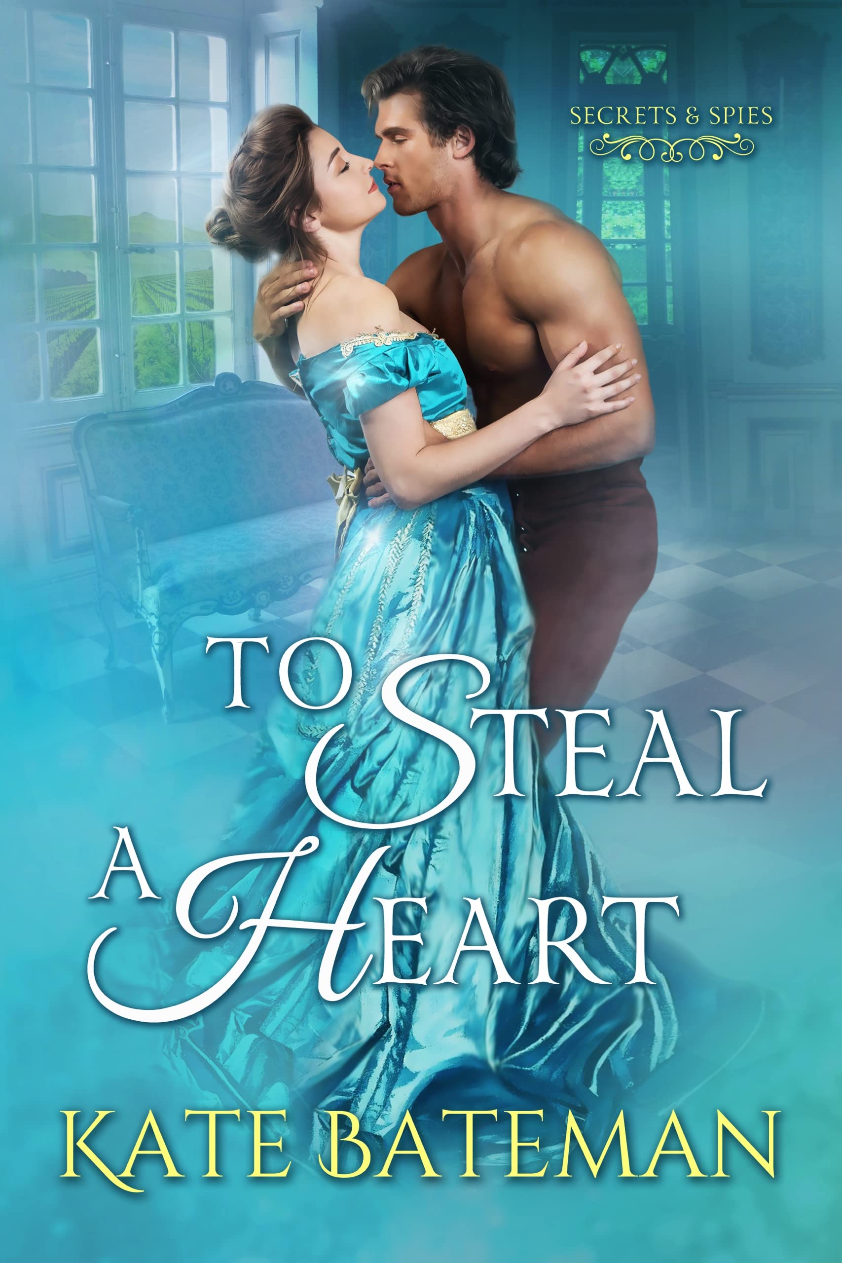To Steal a Heart (Secrets & Spies #1)