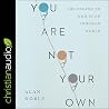 You Are Not Your ...