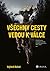Všechny cesty vedou k válce by Vojtěch Boháč