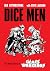 Dice Men: The Origin Story ...