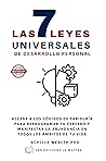JOE DISPENZA & DEEPAK CHOPRA LAS 7 LEYES UNIVERSALES DE DESARROLLO PERSONAL: accede a los códigos de sabiduría para reprogramar tu cerebro y manifestar ... los ámbitos de tu vida (Spanish Edition) JOE DISPENZA & DEEPAK CHOPRA LAS 7 LEYES UNIVERSALES DE DESARROLLO PERSONAL: accede a los códigos de sabiduría para reprogramar tu cerebro y manifestar ... los ámbitos de tu vida (Spanish Edition)