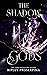 The Shadow Gods (Rebels and Curses Book 2)