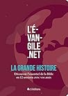 L'évangile.net - la grande histoire L'évangile.net - la grande histoire