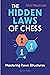 Hidden Laws of Chess by Nick Maatman