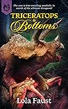 Triceratops and Bottoms by Lola Faust