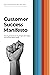 Customer Success Manifesto: How to Get Clients to Stay Longer, Feel Happy and Achieve Better Results