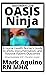 OASIS Ninja: A Home Health Nurse's Guide to Visits, Documentation, and Positive Patient Outcomes