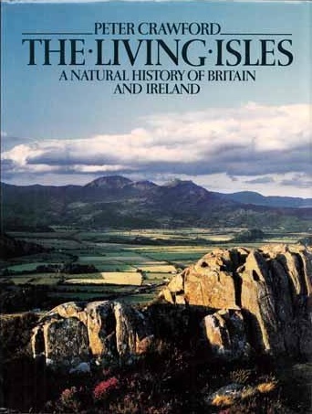 The Living Isles: A Natural History of Britain and Ireland