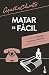 Matar es fácil (Spanish Edition)