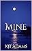 Mine by Kit Adams