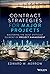 Contract Strategies for Major Projects: Mastering the Most Difficult Element of Project Management