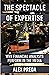 The Spectacle of Expertise:...