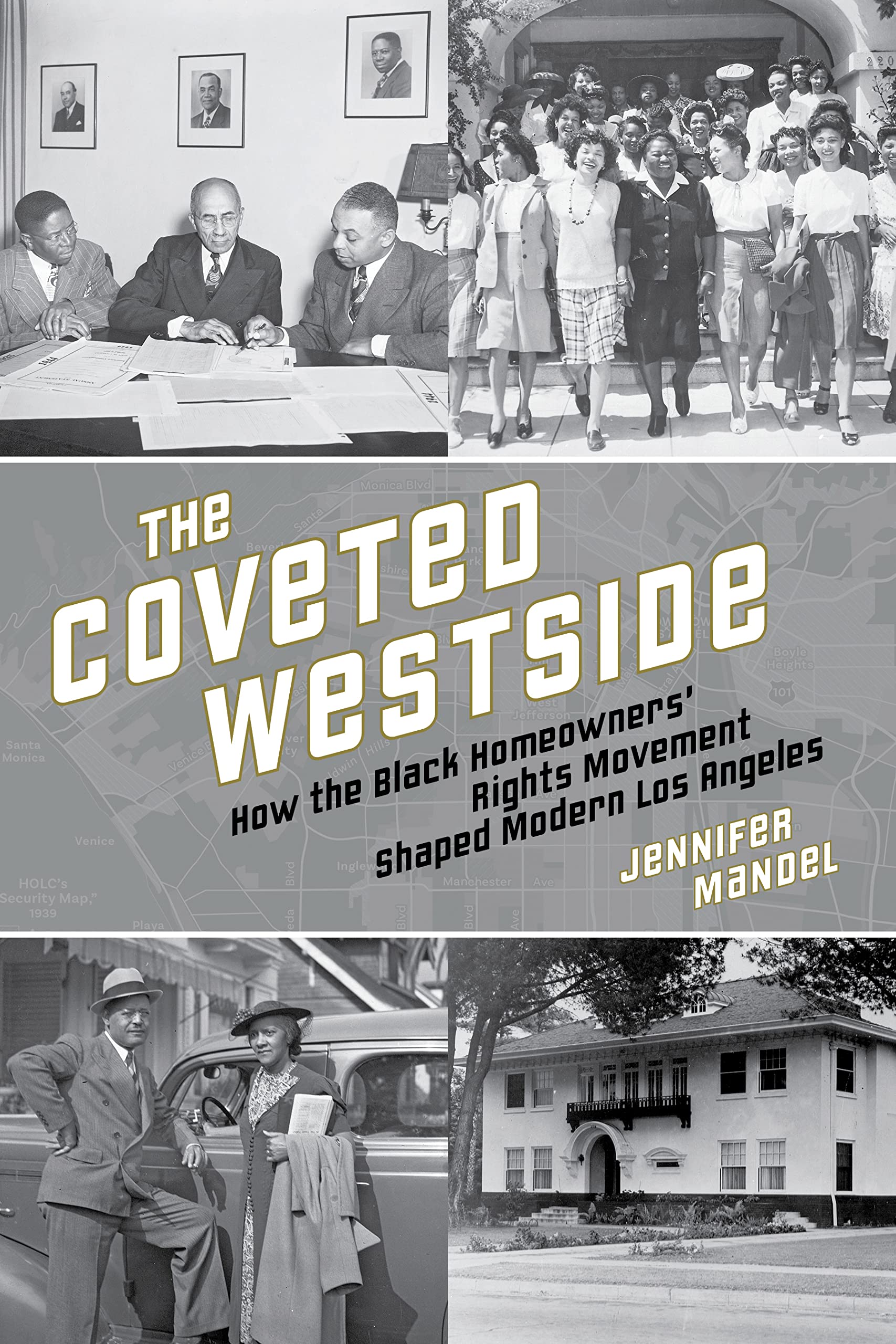 The Coveted Westside: How the Black Homeowners' Rights Movement Shaped Modern Los Angeles (Kindle Edition)