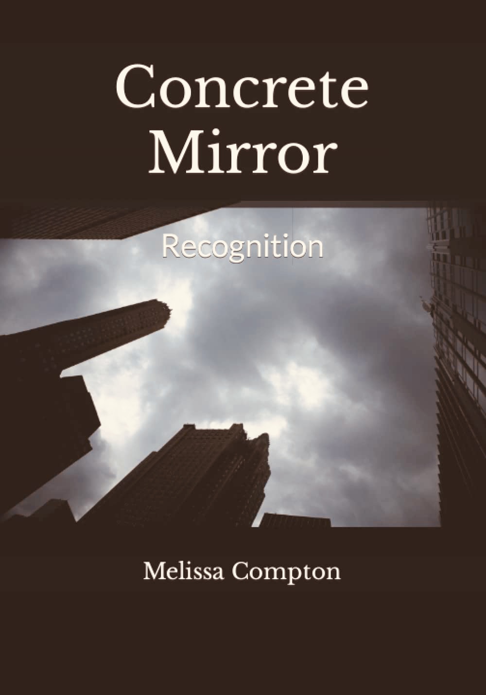 Concrete Mirror; Recognition (Concrete Mirror, #3)
