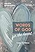 Words of God for the Heart: The Bible in 365 Words