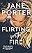 Flirting with Fire (Modern Love, #3)