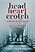Head, Heart, Crotch Connections: How Not to Fail In Search of Your Perfect Union