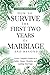 How to Survive The First Two Years of Marriage and Beyond by Mike Reilly