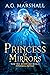Princess of Mirrors (Fairy Tale Adventures #5)