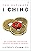 The Ultimate I Ching: An Il...