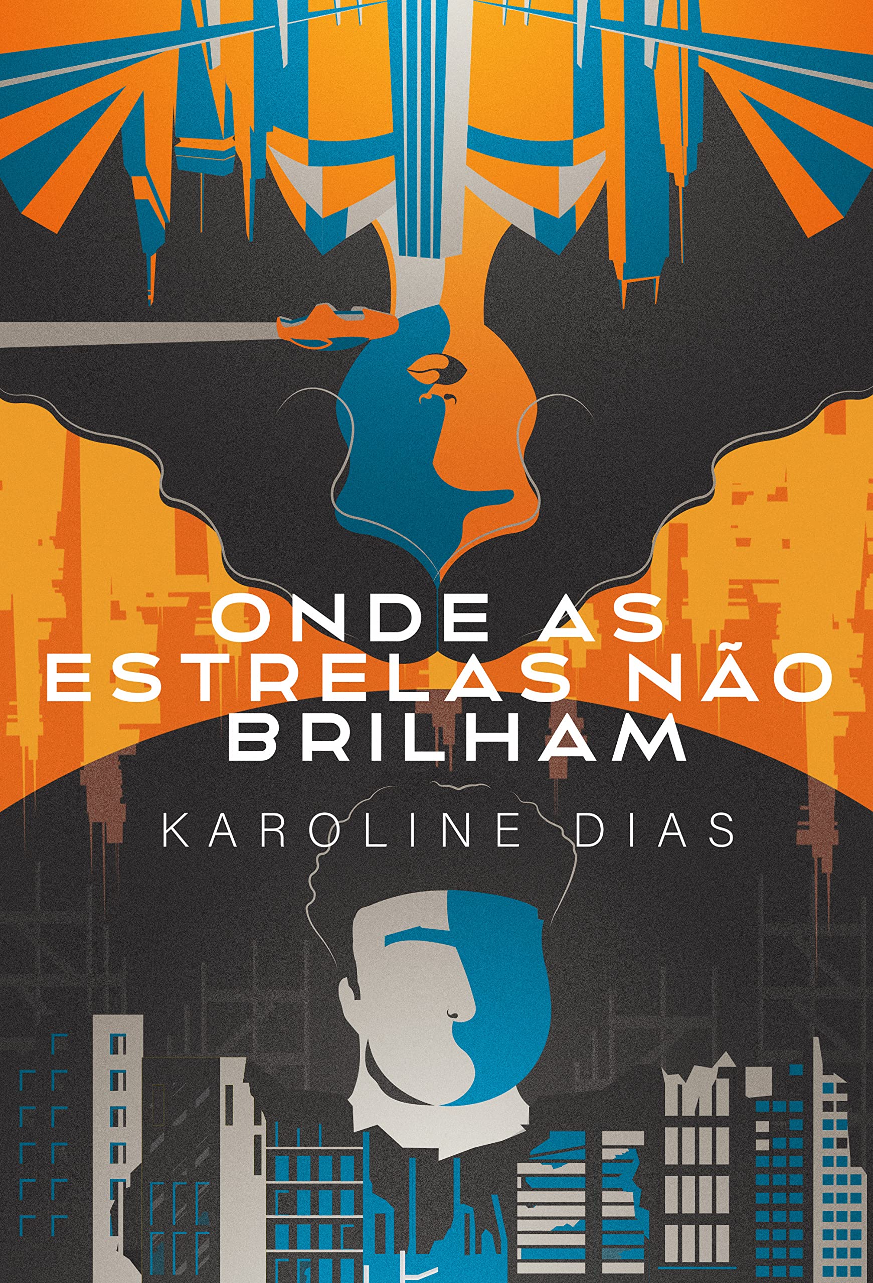 Onde As Estrelas Não Brilham (Portuguese Edition)