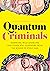 Quantum Criminals: Ramblers...