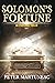 Solomon's Fortune: A Treasu...