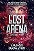 The Lost Arena by Lia Nox