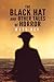 The Black Hat and Other Tal...