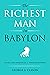 The Richest Man in Babylon by George S. Clason The Richest Man in Babylon by George S. Clason