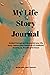 My Life Story Journal: Guid...