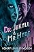 The Strange Case of Dr. Jekyll and Mr. Hyde (Illustrated)