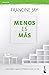 Menos es más