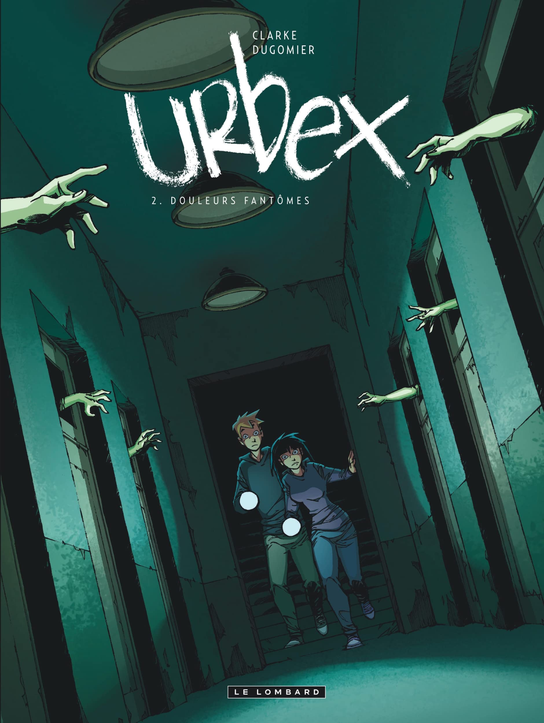 Urbex - Tome 2 - Douleurs fantômes (French Edition)